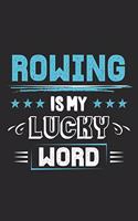 Rowing Is My Lucky Word