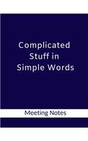 Complicated Stuff in Simple Words. Meeting Notes