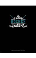 Proud Hockey Grandma: Composition Notebook: Wide Ruled