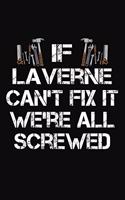 If Laverne Can't Fix It We're All Screwed: Personalized Handyman Notebook - Gift Journal
