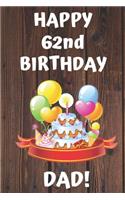 HAPPY 62nd BIRTHDAY DAD!