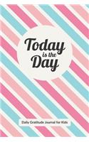 Today is the Day: Daily Gratitude Journal for Kids - Draw and Write Journal with Prompts - Pink, Blue