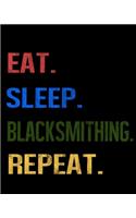 Eat Sleep Blacksmithing Repeat: Enthusiasts Retro Themed Colors Gratitude Journal 386 Pages Notebook 193 Days 8"x10" Meal Planner