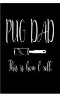 Pug Dad This is how I Roll: 110 Game Sheets - Four in a Row Fun Blank Games - Soft Cover Book for Kids for Traveling & Summer Vacations - Mini Game - Clever Kids - 110 Lined pa