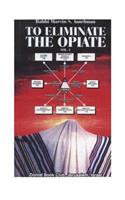 To Eliminate the Opiate