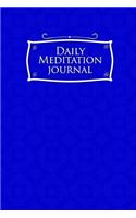 Daily Meditation Journal: (Daily Meditation Journal)