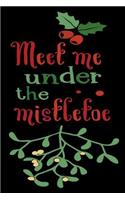 Meet me under the mistletoe