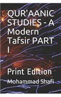 Qur'aanic Studies - A Modern Tafsir Part I