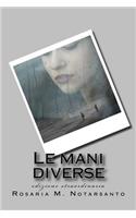 Le mani diverse