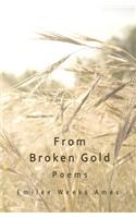 From Broken Gold