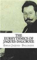 The Eurhythmics of Jaques-Dalcroze