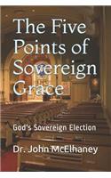 The Five Points of Sovereign Grace