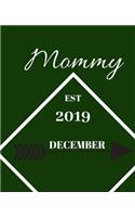 mommy EST 2019 December .: Expectant mom to be gift Simple pregnancy gift idea 120 pages Notebook for personal use None