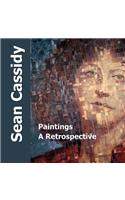 Sean Cassidy: Paintings, A Retrospective