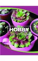 Hobby Succulent Journal