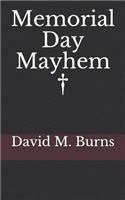 Memorial Day Mayhem