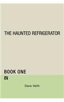 The Haunted Refrigerator