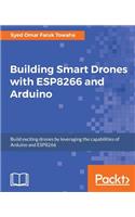 Building Smart Drones with ESP8266 and Arduino