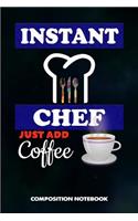 Instant Chef Just Add Coffee
