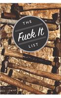 The Fuck It List