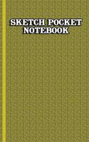 Sketch Pocket Notebook: Practice Drawing, Paint, Write, Doodle, 6 X 9 Blank Pages: Notes, Sketching Pad, Creative Diary and Journal with Numbered Pages
