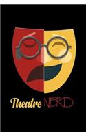 Theatre Nerd: College Ruled Line Paper Blank Journal to Write in - Lined Writing Notebook for Middle School and College Students