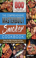 The Comprehensive Masterbuilt Smoker Cookbook