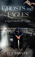 Ghosts and Eagles