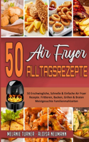 50 Air Fryer Alltagsrezepte