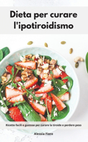 Dieta per curare l'ipotiroidismo