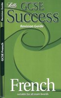 Letts GCSE French Success Revision Guide (GCSE Success Guides S.)