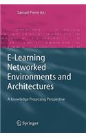 E-Learning Networked Environments and Architectures: A Knowledge Processing Perspective