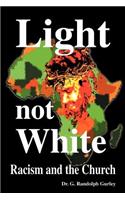 Light Not White