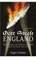 Gott Strafe England: The German Air Assault against Great Britain 1914–1918