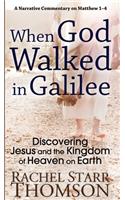 When God Walked in Galilee