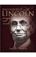 Encounters with Lincoln: Images and Words