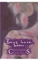 Boys Have Been . . .: (English)