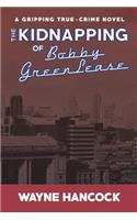 The Kidnapping of Bobby Greenlease