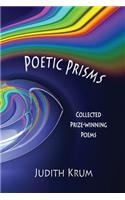 Poetic Prisms: Collected Prize-Winning Poems