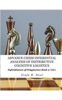 Advance Chess- Inferential Analysis of Distributive Cognitive Logistics - Book 2 Vol. 1