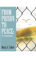 From Prison to Peace