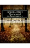 BROCELIANDE Chevaliers et quelques legendes