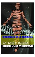 Desarrollo de la Biokinesis.