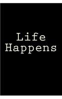 Life Happens