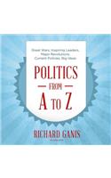 Politics from A to Z Lib/E