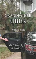 Grandfather Uber, My Philosophy of Service: A Philosophy of Service