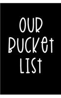 Our Bucket List