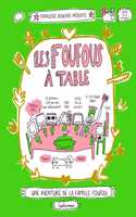 Les Foufous 1/Les foufous a table