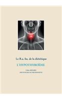 Le B.a.-ba de la diététique pour l'hypothyroïdie