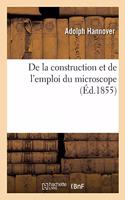 de la Construction Et de l'Emploi Du Microscope